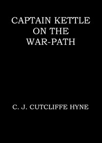 Captain Kettle on the war-path