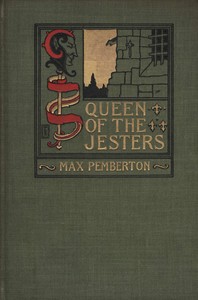 Queen of the jesters, and her strange adventures in old Paris