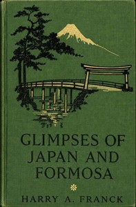 Glimpses of Japan and Formosa