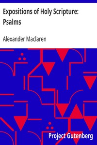 Expositions of Holy Scripture: Psalms