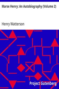 Marse Henry: An Autobiography (Volume 1)