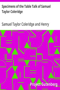 Specimens of the Table Talk of Samuel Taylor Coleridge
