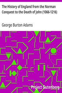 The History of England from the Norman Conquest to the Death of John (1066-1216)