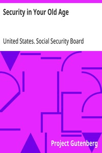 Security in Your Old Age
To Employees of Industrial and Business Establishments, Factories, Shops, Mines, Mills, Stores, Offices and Other Places of Business