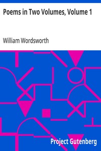 Poems in Two Volumes, Volume 1