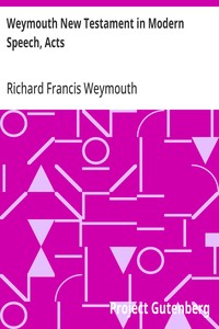 Weymouth New Testament in Modern Speech, Acts