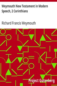 Weymouth New Testament in Modern Speech, 2 Corinthians