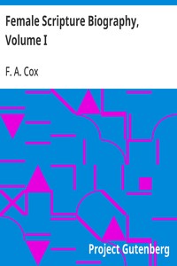 Female Scripture Biography, Volume I