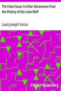 The False Faces: Further Adventures from the History of the Lone Wolf